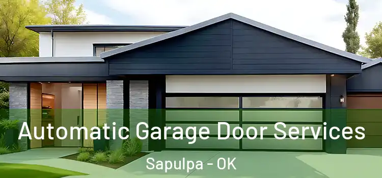  Automatic Garage Door Services Sapulpa - OK