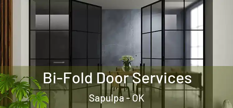  Bi-Fold Door Services Sapulpa - OK