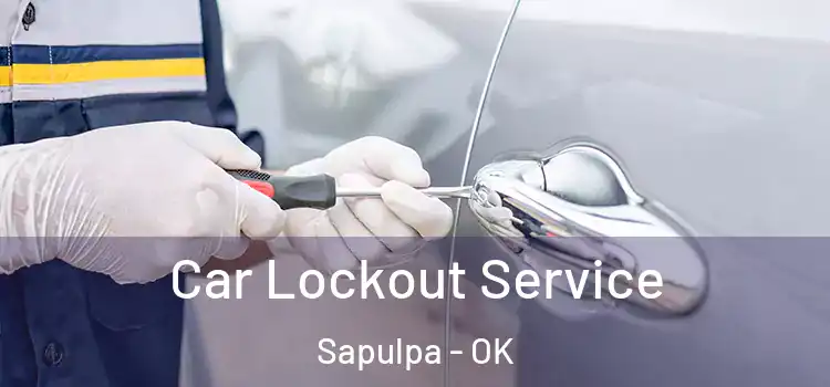  Car Lockout Service Sapulpa - OK