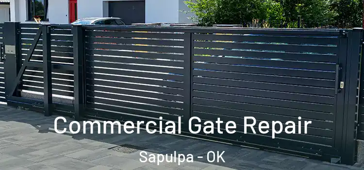  Commercial Gate Repair Sapulpa - OK