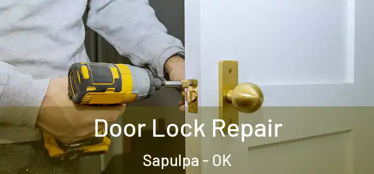  Door Lock Repair Sapulpa - OK