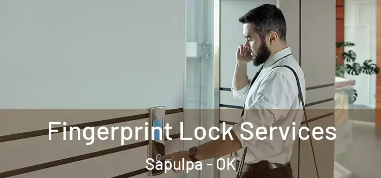  Fingerprint Lock Services Sapulpa - OK
