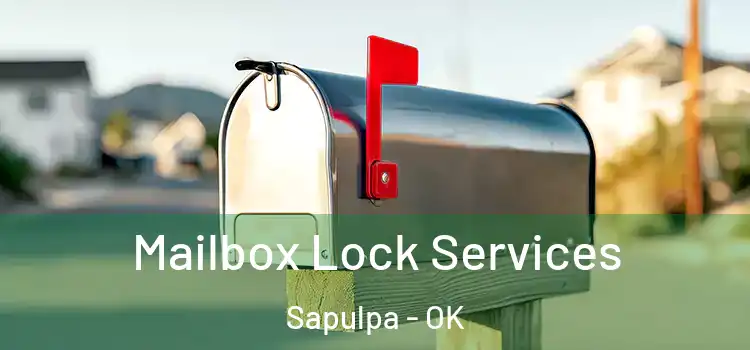  Mailbox Lock Services Sapulpa - OK