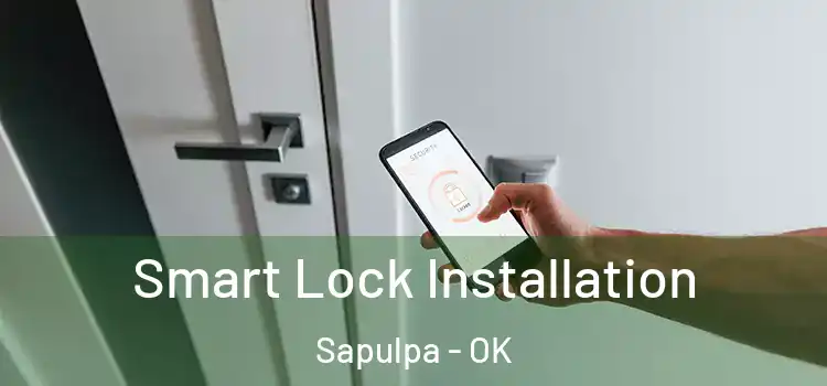  Smart Lock Installation Sapulpa - OK